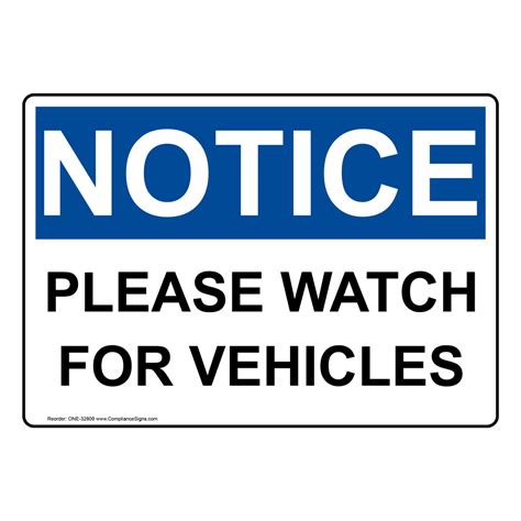 OSHA Please Watch For Vehicles Sign ONE-32809