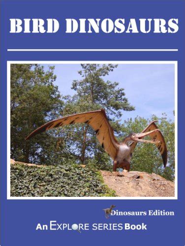 Bird Dinosaurs: Dinosaurs with Feathers - Explore Series Picture Book for Kids (Feathered ...