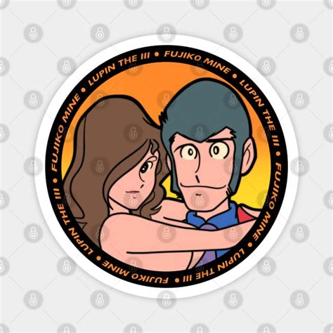 Lupin the third and Fujiko Mine round design - Lupin Lupinthethird Jigen Jigendaisuke - Magnet ...