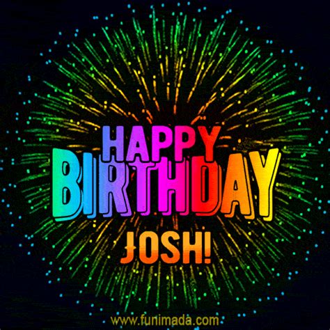 New Bursting with Colors Happy Birthday Josh GIF and Video with Music ...