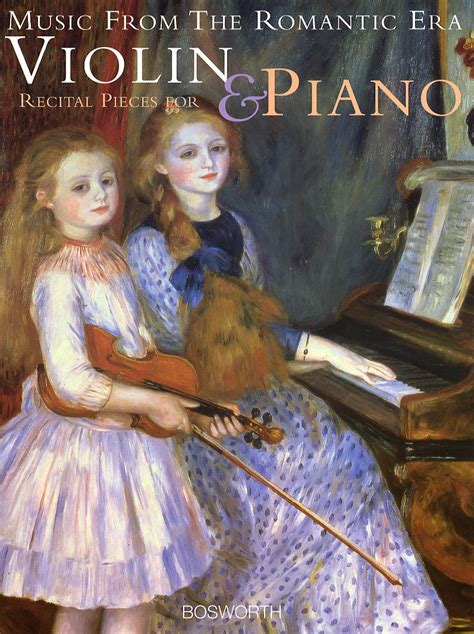 Music From The Romantic Era - Recital Pieces for Violin & Piano