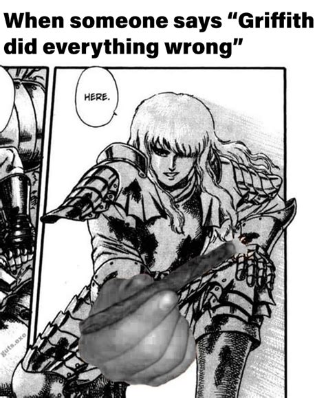 Let me be "Blunt" about this , "Griffith Did Nothing Wrong" : r/berserklejerk