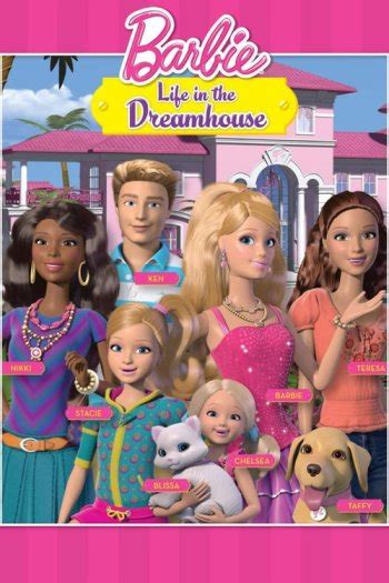 Barbie: Life in the Dreamhouse • FlixPatrol