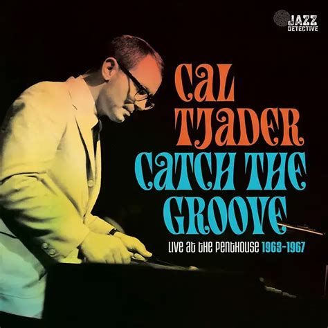 Cal Tjader - Catch The Groove: Live At The Penthouse (1963-1967) - (CD) | Rough Trade