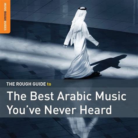 The Rough Guide to the Best Arabic Music You've Never Heard Of | CD ...