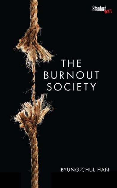 The Burnout Society by Byung-Chul Han, Paperback | Barnes & Noble®