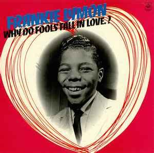 Frankie Lymon - Why Do Fools Fall In Love? (Vinyl) | Discogs