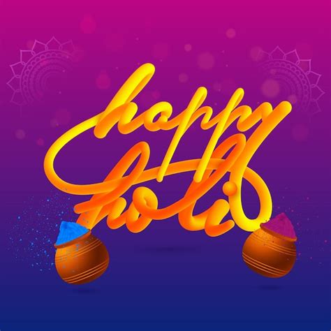 Premium Vector | 3D Blend Happy Holi Text With Clay Pots Full Of Color ...