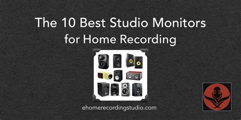 The 10 Best Studio Monitors/Speakers for Home Recording