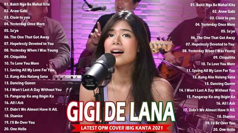 Gigi De Lana Top 20 Hits Songs Cover Nonstop Playlist 2021 - Gigi De Lana OPM Ibig Kanta 2021 ...