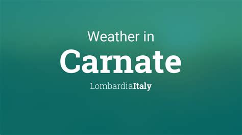 Weather for Carnate, Italy