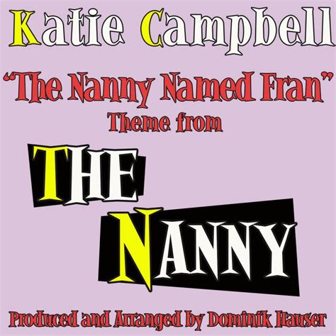 Dominik Hauser, Katie Campbell - "The Nanny Named Fran" (Theme from the ...