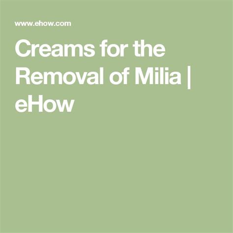 Creams for the Removal of Milia | eHow | Health and beauty, Health ...