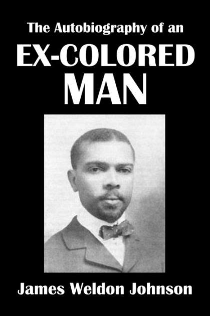 The Autobiography of an Ex-Colored Man by James Weldon Johnson by James Weldon Johnson | NOOK ...