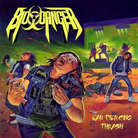 Bio-Cancer - Ear Piercing Thrash - Encyclopaedia Metallum: The Metal Archives