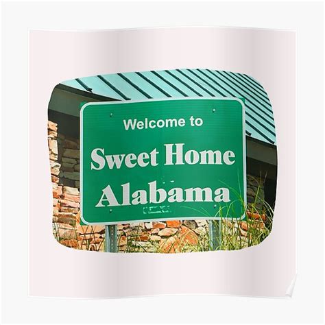 "Welcome to Sweet Home Alabama sign picture from Reston in Virginia photography " Poster for ...