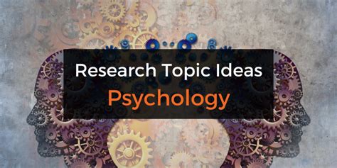 Research Topics In Psychology (+ Free Webinar) - Grad Coach