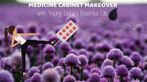 Medicine Cabinet Makeover with Young Living Essential Oils - YouTube