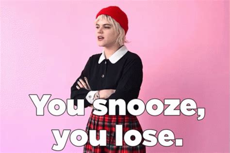 You Snooze, You Lose. GIF - Lose Loser Yousnoozeyoulose - Discover & Share GIFs