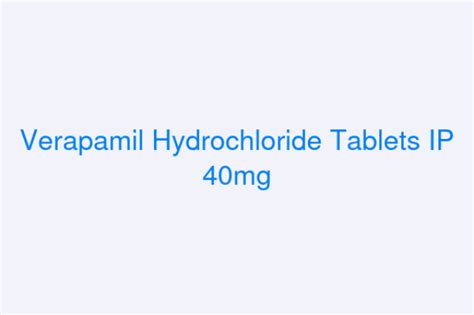 Verapamil Hydrochloride Tablets IP 40mg