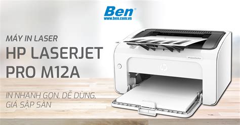 Máy in Laser HP LaserJet Pro M12A in nhanh gọn, dễ dùng, giá sập sàn - Ben Computer