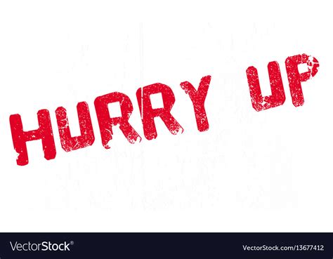 Hurry up rubber stamp Royalty Free Vector Image