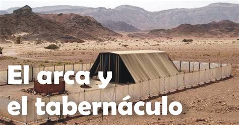 El tabernáculo y el arca