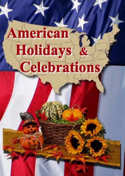 American Holidays and Celebrations with Photos, Dates, Information, H…