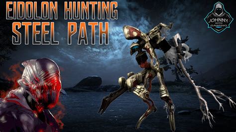 WARFRAME: Eidolon Hunting STEEL PATH ACOLYTES For Fun Gameplay #1 (2021 ...