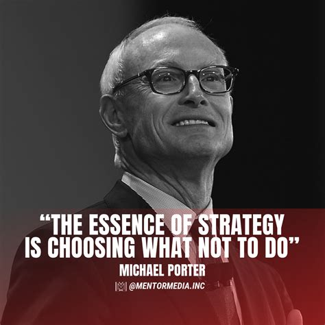 "The essence of strategy is choosing what not to do." -Michael Porter ...