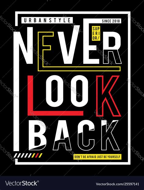 Never look back Royalty Free Vector Image - VectorStock