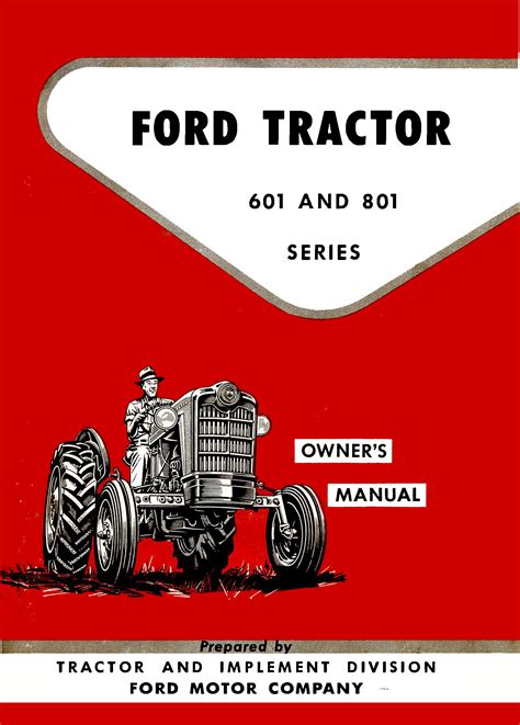 Ford Tractor 601 and 801 Series Operator's Manual – Ag Manuals, LLC - A Provider of Digital Farm ...