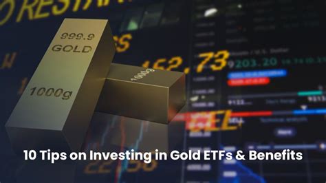 10 Tips on Investing in Gold ETFs & Benefits