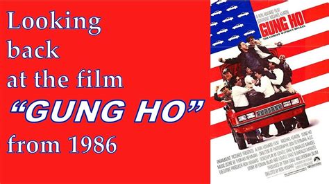 Looking back at the film "Gung Ho" from 1986 - YouTube