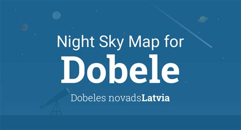 Night Sky Map & Planets Visible Tonight in Dobele