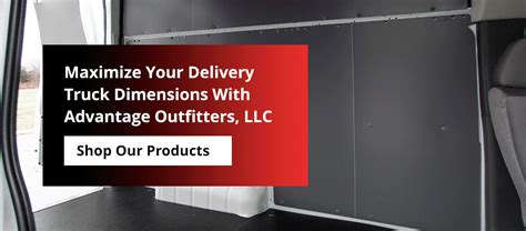 How to Maximize Your Delivery Truck Dimensions - Advantage Outfitters