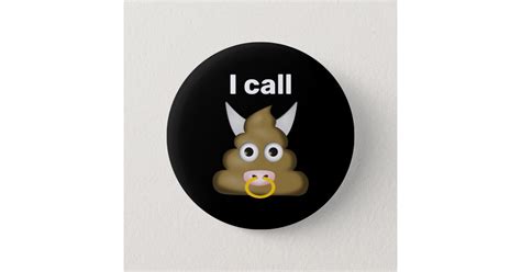 I Call Bull Poop Emoji Button | Zazzle