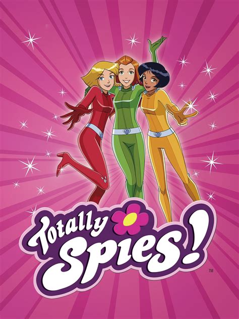 Totally Spies! Season 6 | Rotten Tomatoes