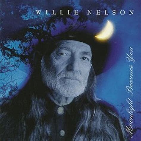 Willie Nelson timeline | Willie nelson, Saddest songs, Moonlight