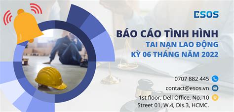 SẮP HẾT HẠN: Báo Cáo Tình Hình Tai Nạn Lao Động 6 Tháng Đầu Năm 2022 – ESOS