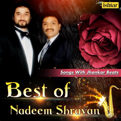 Nadeem, Shravan - Best of Nadeem Shravan Songs (With Jhankar Beats ...