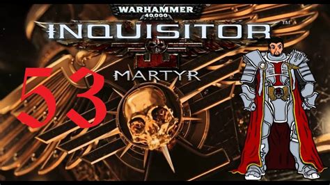 An Absolutely Brutal Build | Warhammer 40k: Inquisitor - Martyr Gameplay #53 - YouTube