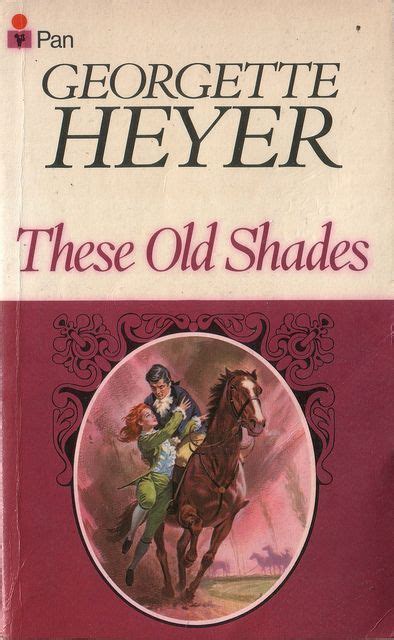 These Old Shades by Georgette Heyer. Pan 1975 by pulpcrush, via Flickr. Couldn't resist reading ...