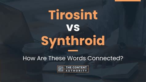 Tirosint vs Synthroid: How Are These Words Connected?