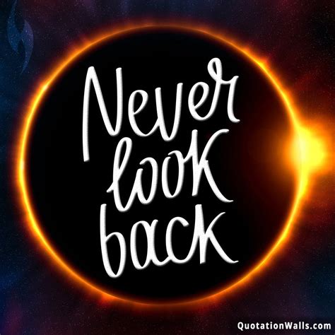 Never Look Back Motivational Quote for Instagram - Image for Instagram