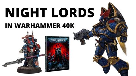 Night Lords - an Army Overview in Warhammer 40k - Chaos Space Marines Tactics! - YouTube