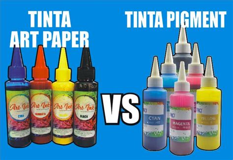 Tinta Art Paper vs Tinta Pigment, Mana Lebih Bagus? - CuttingStickerUpdate