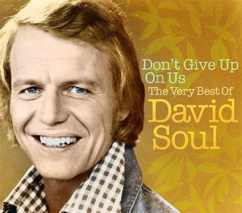The Very Best of David Soul: Don’t Give Up On Us