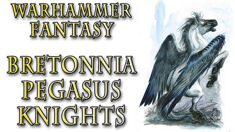 Warhammer Fantasy Lore - Pegasus Knights, Bretonnia Lore - YouTube