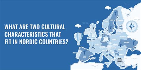 Two Cultural Characteristics That Fit in Nordic Countries